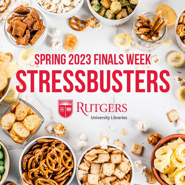 Spring 2023 finals week stressbusters.