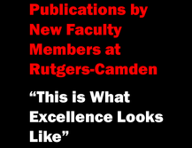 Publications by New Faculty Members at Rutgers-Camden, This Is What Excellence Looks LIke